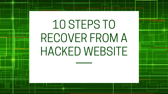 10 Steps to Recover from a Hacked Web site